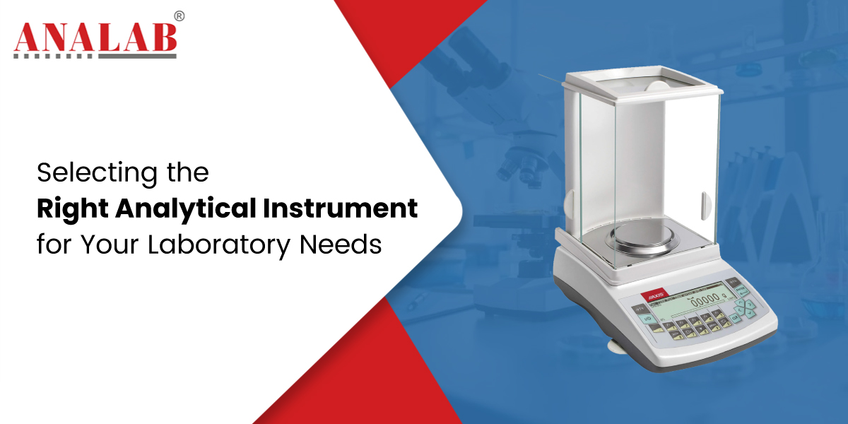Right Analytical Instrument for Your Laboratory Needs